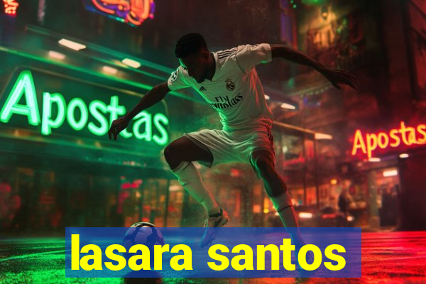 lasara santos